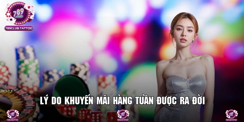 Lý do khuyến mãi hàng tuần được ra đời