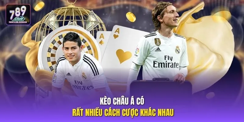 Kèo châu Á có rất nhiều cách cược khác nhau
